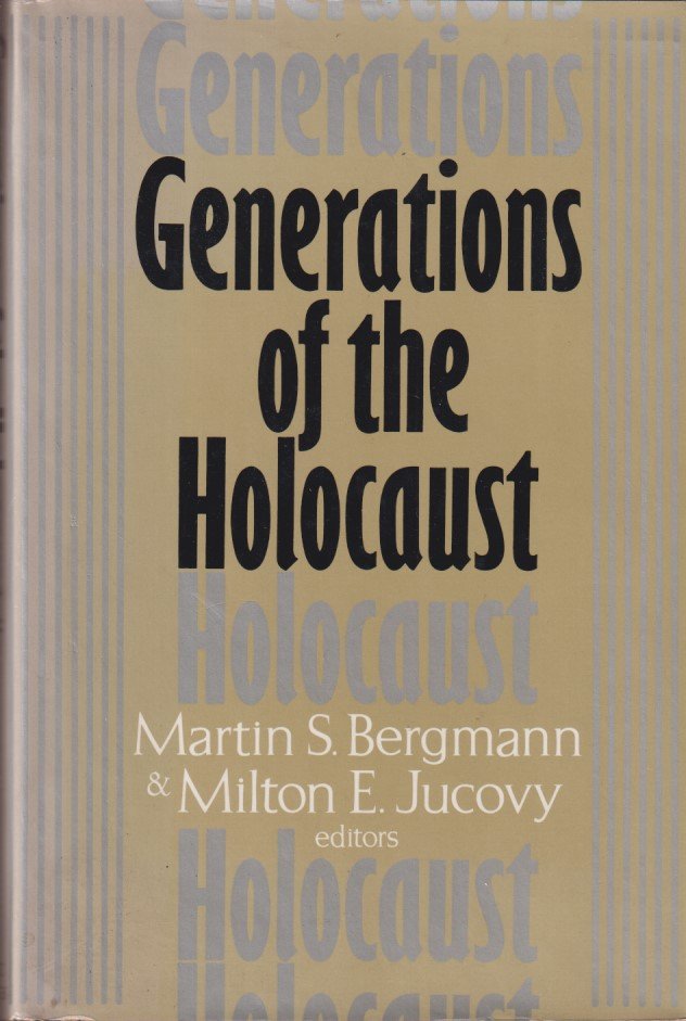 Bergmann, Martin S. - Generations of the Holocaust