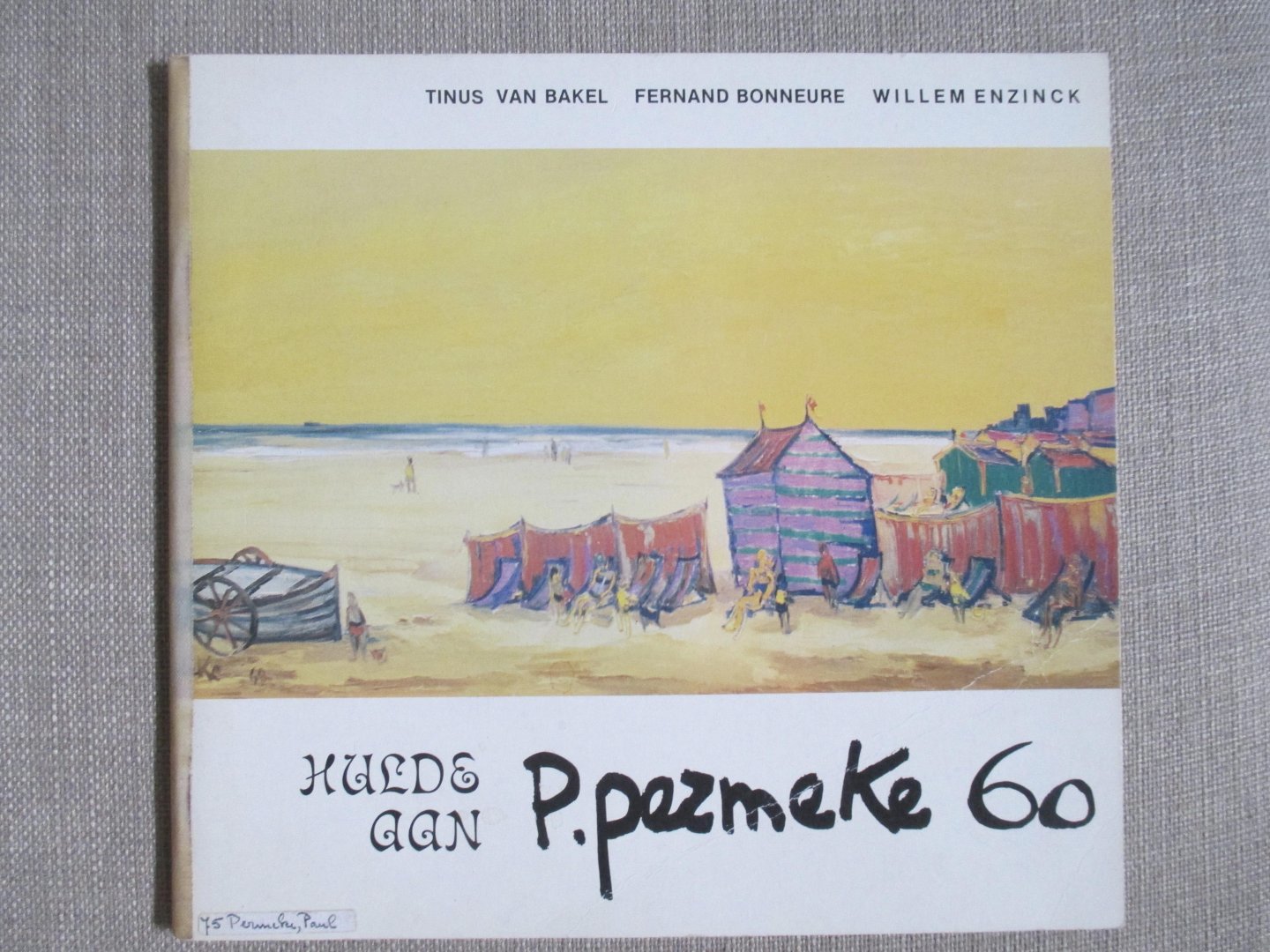 Bakel, Tinus van ea - P. Permeke 60 / een hulde aan de zestigjarige schilder +EXTRA's