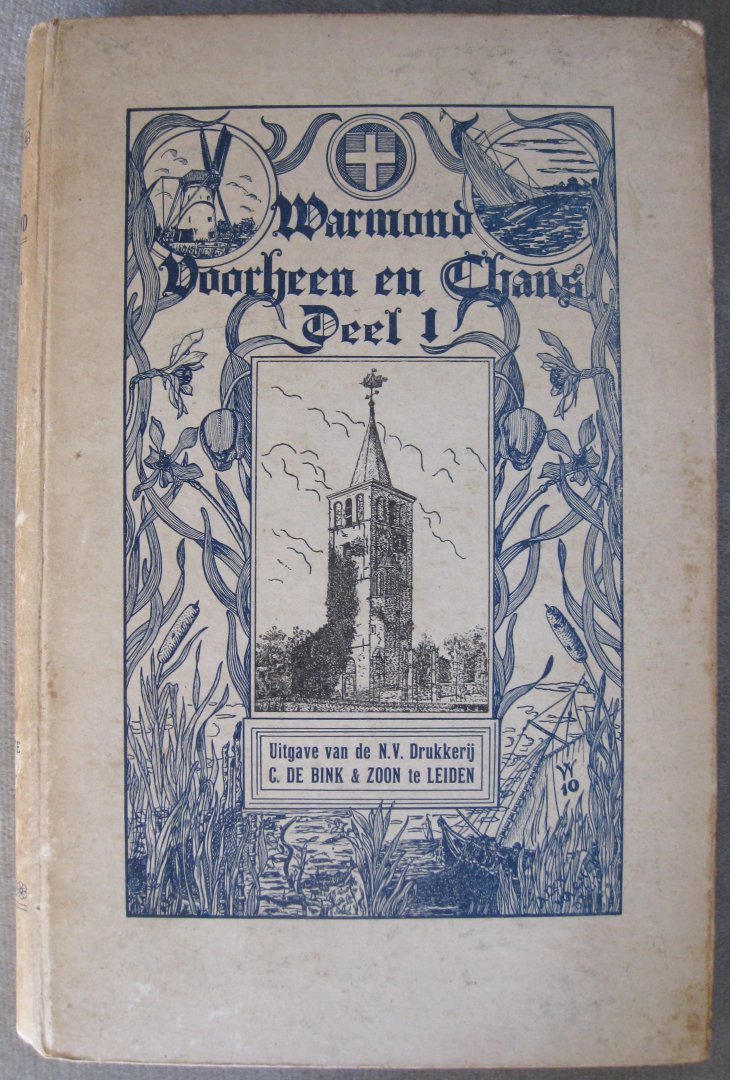 Machen, Wm C. H. - Warmond voorheen en Thans   -  De geschiedenis der Oude Sint-Matthijskerk  -  Deel 1