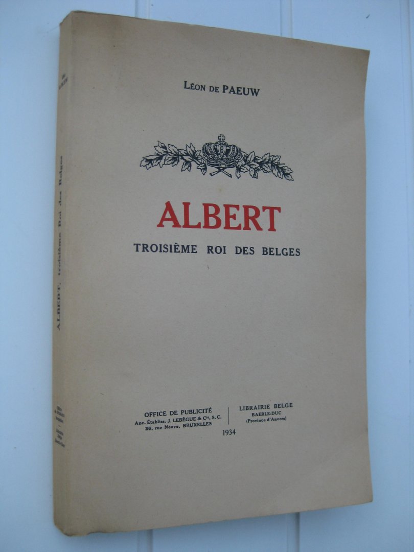 Paauw, Léon de - Albert troisième roi des Belges.