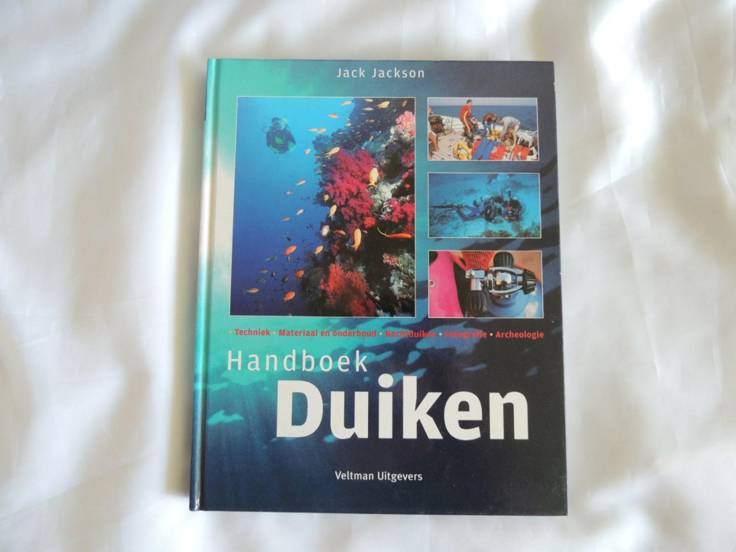 Jackson, Jack - Handboek duiken. Techniek, materiaal en onderhoud, nachtduiken, fotografie, archeologie.