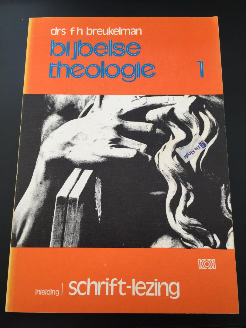 Breukelman, F.H. - Bijbelse theologie / 1 / inleiding / Schriftlezing
