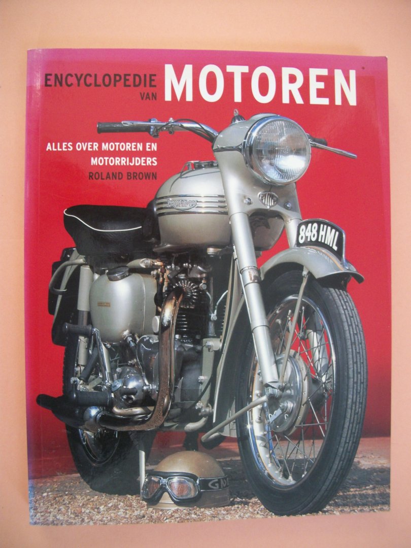 Brown, Roland - Encyclopedie van motoren