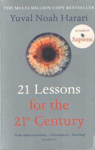 Harari, Yuval Noah - 21 Lessons for the 21st Century