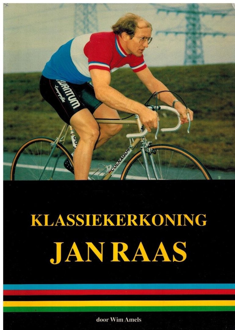 Amels,Wim - Klassiekerkoning Jan Raas