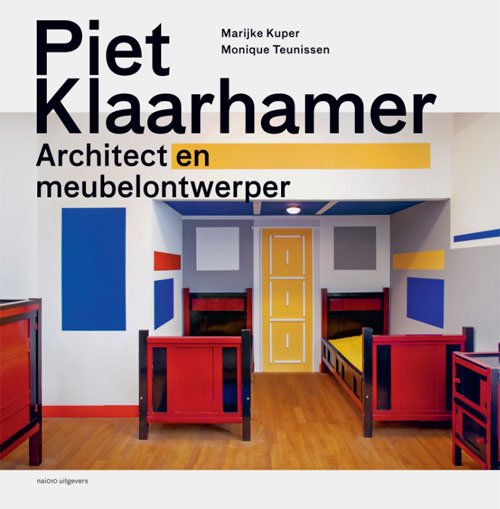 Kuper, Marijke ; Teunissen, Monique - Piet Klaarhamer : architect en meubelontwerper