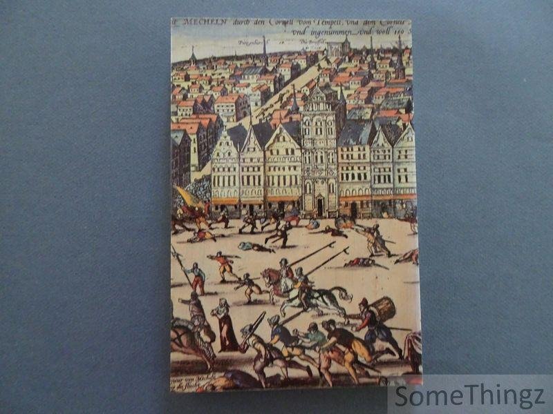 Installé, Henri / Louis, A. / Marnef, Guido / Rau, H. en Heynen, W.M.M. - Luister en rampspoed van Mechelen ten tijde van Rembert Dodoens, 1585-1985.