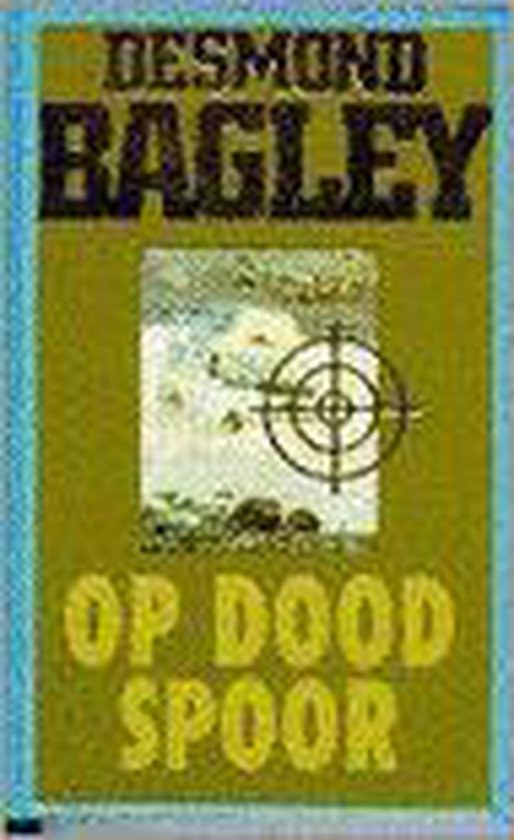 Desmond Bagley - Op dood spoor