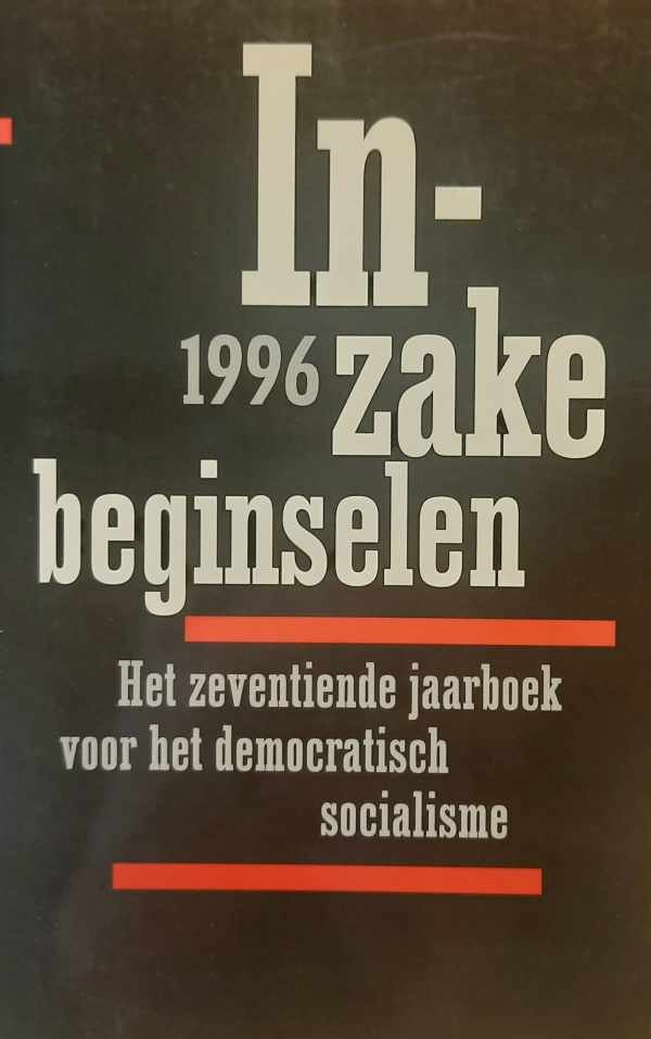 COLLECTIEF - Inzake beginselen. Het zeventiende jaarboek voor het democatisch socialisme. 1996