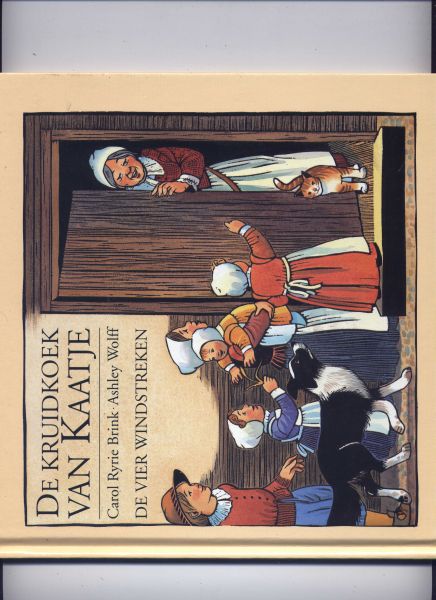 BRINK, CAROL RYRIE & ASHLEY WOLFF & NANNIE KUIPER (Nederlandse tekst) - De kruidkoek van Kaatje (met recept achterin)