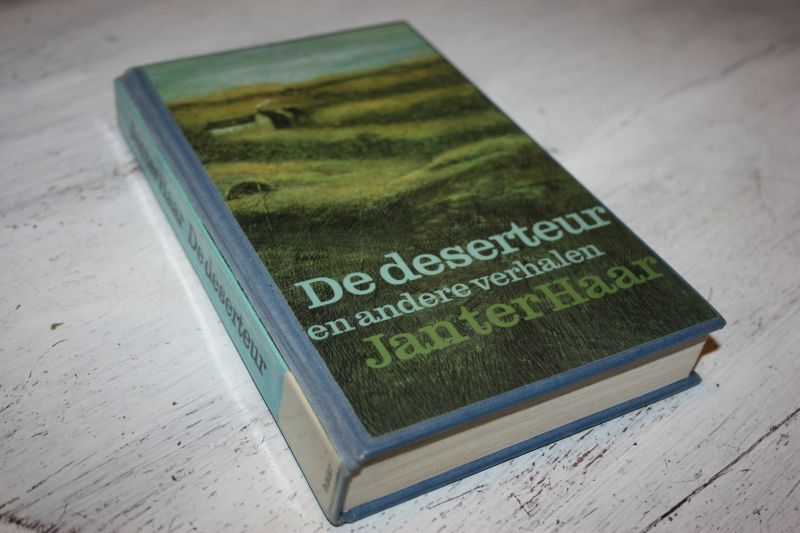 Haar, Jan ter - DE DESERTEUR en andere verhalen