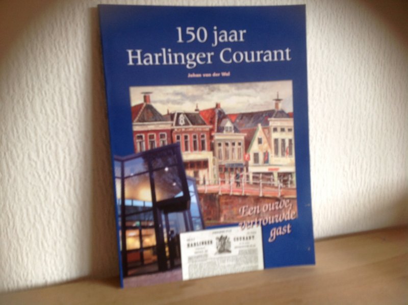 Johan van der Wal - 150 jaar Harlinger Courant
