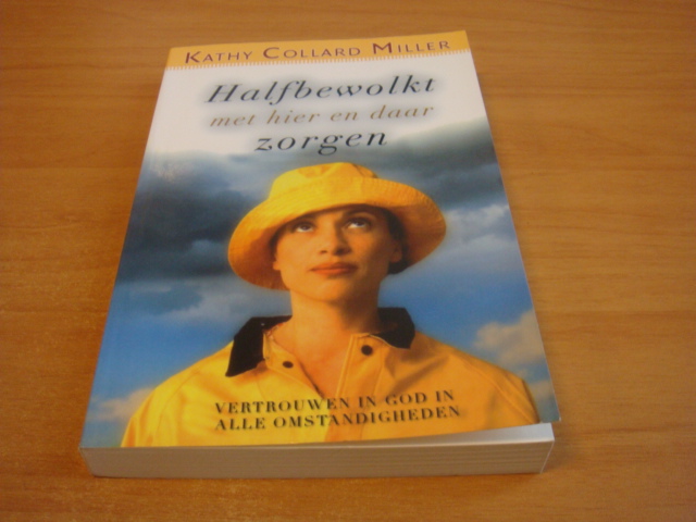 Collard Miller, Kathy - Half bewolkt met hier en daar zorgen - vertrouwen in God in alle omstandigheden
