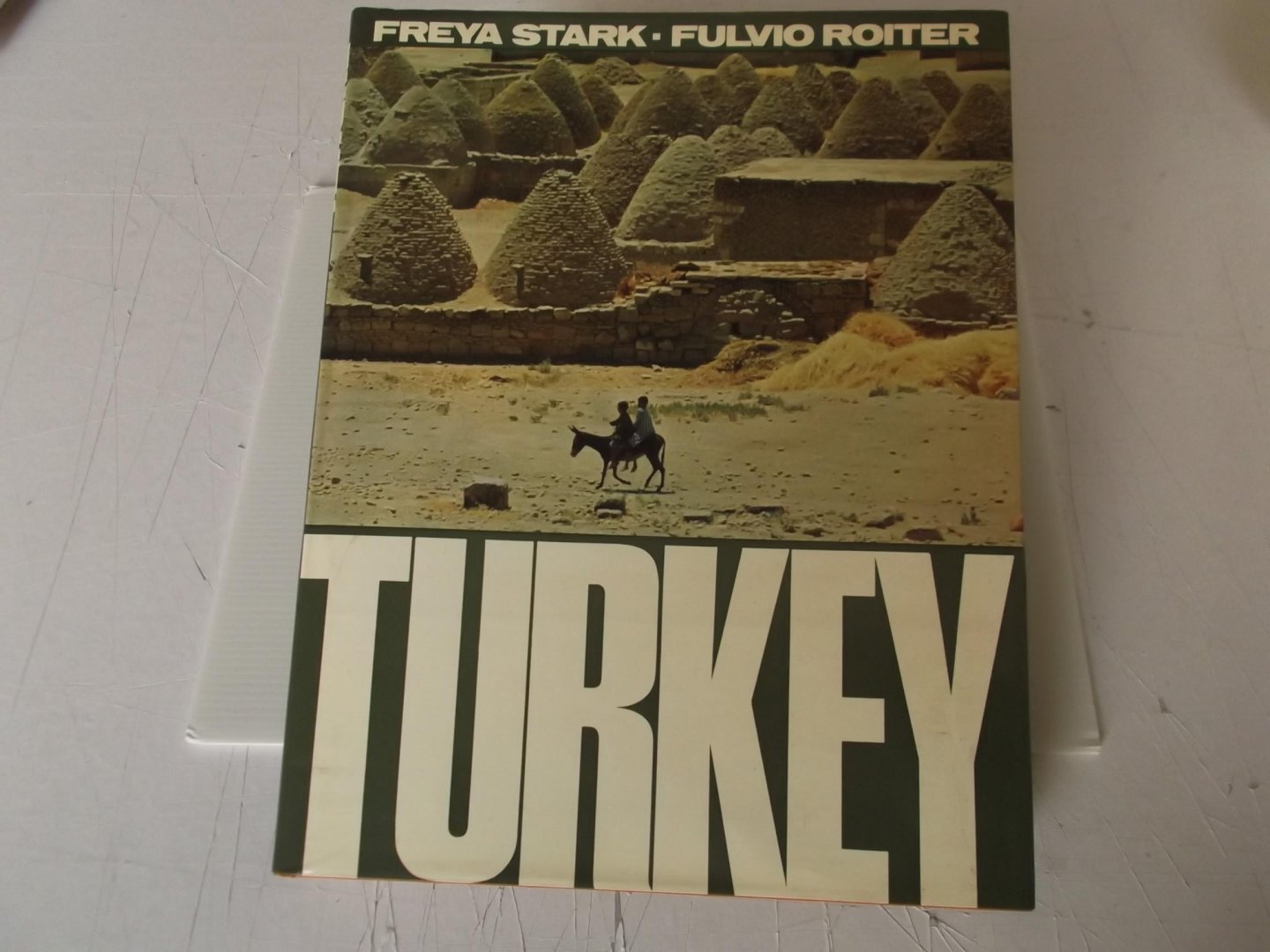 STARK, F.(text) & ROITER, F.(photographs) - TURKEY A sketch of Turkish History