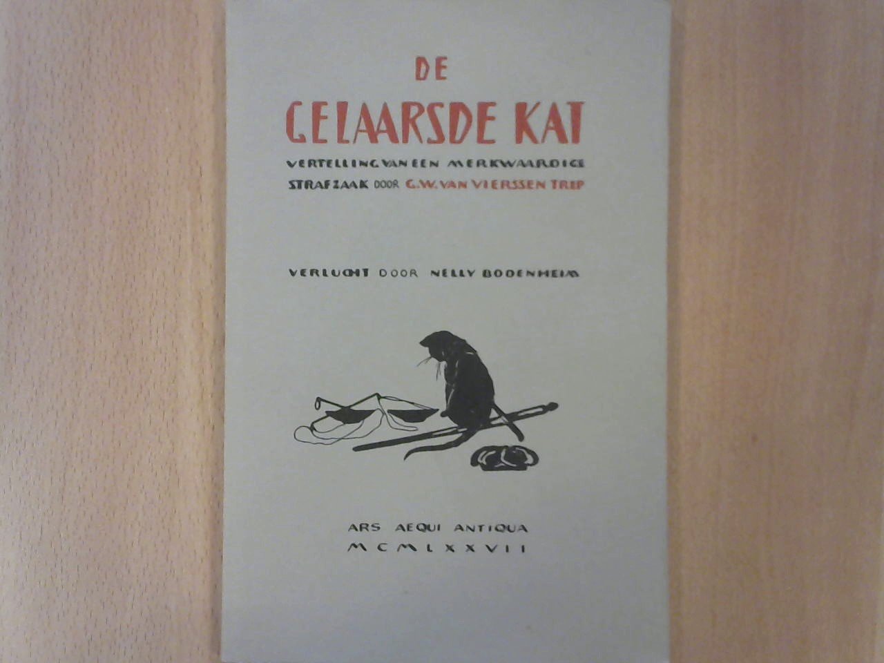 VIERSSEN TRIP G.W. VAN - De gelaarsde kat. Vertellingen van een merkwaardige strafzaak