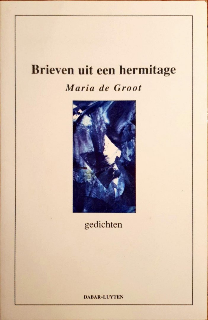 GROOT, Maria de - BRIEVEN UIT EEN HERMITAGE