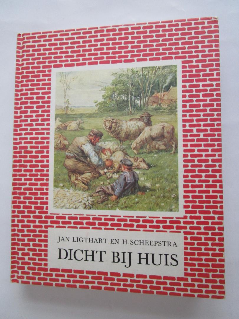 Ligthart, Jan en Scheepstra, H. (auteurs)  Jetses, Cornelis (illustrator) - Dicht bij huis