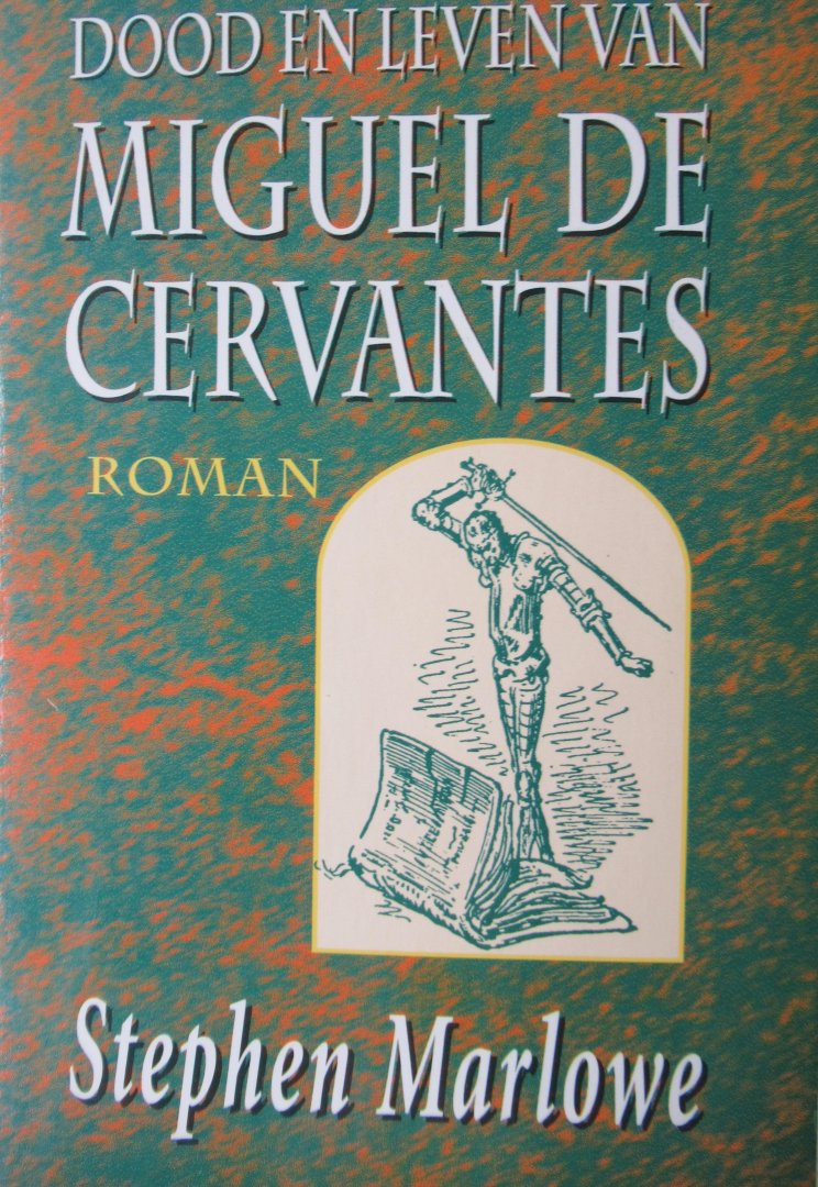 Marlowe, Stephen - Dood en leven van Miguel Cervantes