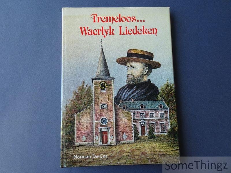 de Cat, Norman. - Tremeloos...waerlyk liedeken.