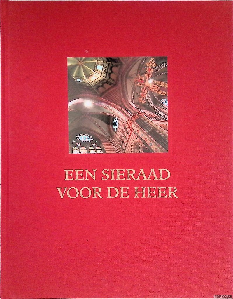 Venn, Ben van der (tekst) & Michel van Hout (foto's) - Een Sieraad voor de Heer: kathedralen en basilieken in Nederland