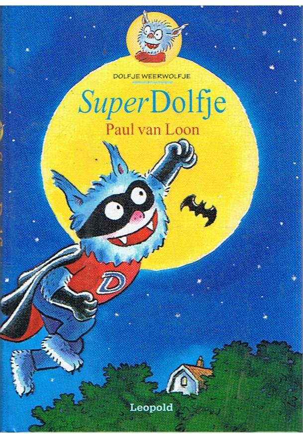 Loon, Paul van en Look, Hugo van (tekeningen) - Dolfje Weerwolfje - Super Dolfje