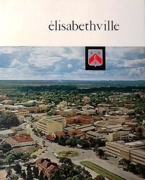 COLLECTIF - Elisabethville 1911-1961