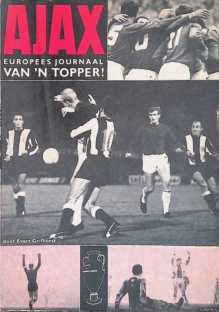 Grifhorst, Evert - Ajax: Europees journaal: wat 'n topper!