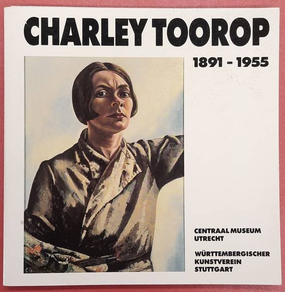 TOOROP, CHARLEY. & BOSMA, MARJA. - Charley Toorop 1891-1955.