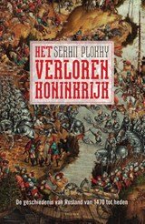 Het verloren koninkrijk - De geschiedenis van Rusland van 1470 tot heden
