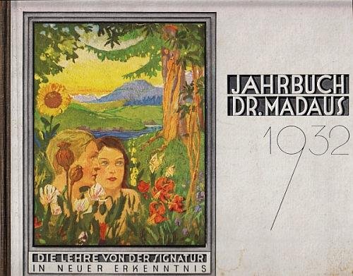 HOMÖOPATHIE - Jahrbuch Dr. Madaus 1932. Die Lehre von der Signatur in neuer Erkenntnis.