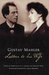 Gustav Mahler - Letters to His Wife