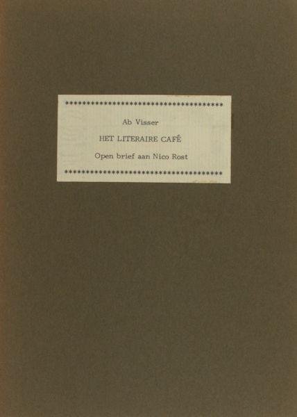 Visser, Ab. - Het literaire café. Open brief aan Nico Rost
