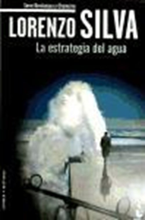 Lorenzo Silva - La estrategia del agua