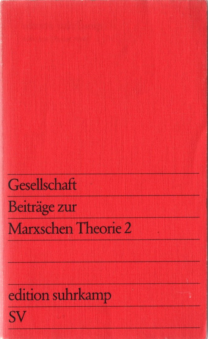 Gesellschaft (Braunmühl, Hirsch, Hennig, Dill, Kücler, Roth) - Beiträge zur Marxschen Theorie 2, 1974