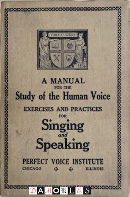 Eugene Feuchtinger - A Manual for the Study of the Human Voice. Exercises and Practices for Singing and Speaking