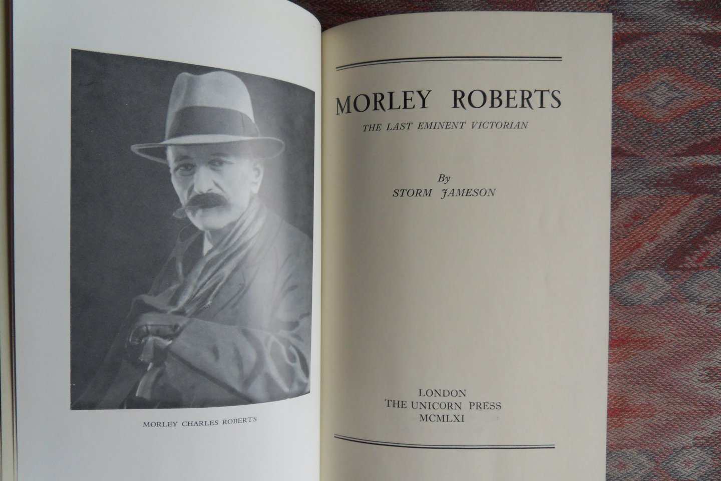Storm Jameson, Miss (Margaret). [ 1891 - 1986 ]. - Morley Roberts, - The Last Eminent Victorian.