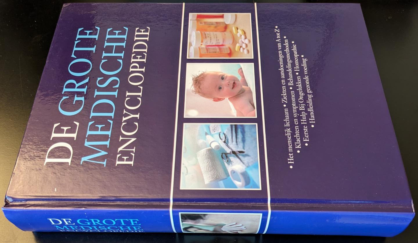 Schadé, Prof. dr J.P., Prof. Dr D.H. Ford en Dr P. Tomson (eds) - De grote medische encyclopedie. Het menselijk lichaam. Ziekten en aandoeningen van A to Z. Klachten en symptomen. Behandelingsmethoden. EHBO. Homeopathie. Handleiding gezonde voeding.