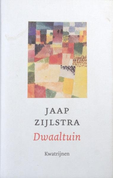 Zijlstra, Jaap. - Dwaaltuin. Kwatrijnen.
