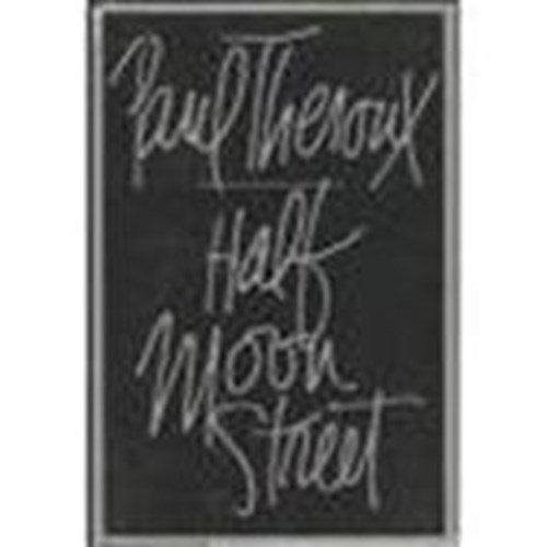 Paul Theroux - Half Moon Street