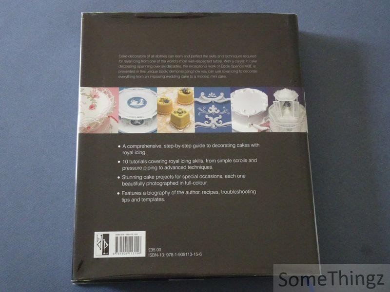 Eddie Spence and Jenny Stewart (edit). - The Art of Royal Icing: A Unique Guide to Cake Decoration by a World-class Tutor.