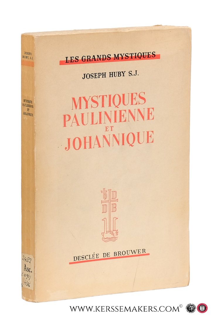 Huby, Joseph. - Mystiques Paulinienne et Johannique.