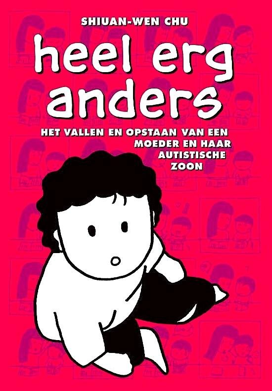 Chu ,  Shiuan-Wen . [ ISBN  9789490759513 ] 3318 - Heel Erg Anders . ( Het vallen en opstaan van een moeder en haar autistische zoon . )  Shiuan-Wen Chu heeft een veeleisende carriere als architect in Rotterdam wanneer ze ontdekt dat haar vierjarige zoon Lennert autistisch is. Eenmaal van de shock -