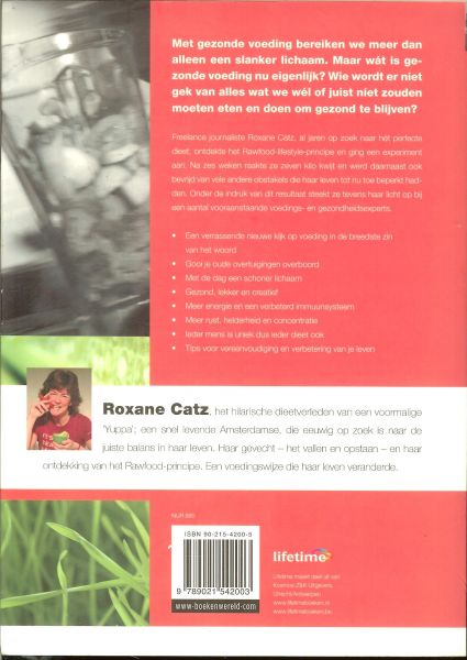 Catz, Roxanne  .. Fotografie Hans Verleur  ..  Omslagtypografie  Teo van Gerwen - Rox Rauw ! nieuwe levenskracht door bewust te Eten