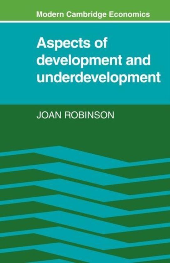 Robinson, Joan. - Aspects of development and underdevelopment.