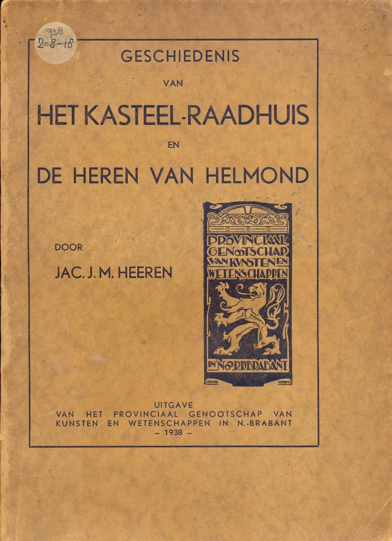 Heeren, Jac.J.M. - Geschiedenis van het Kasteel-Raadhuis en Heren van Helmond