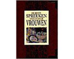 Unknown - De beste spreuken van en over vrouwen