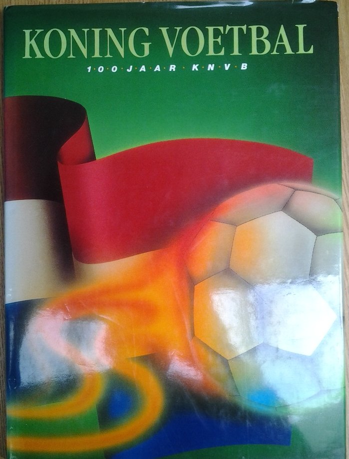 GILTHAY VETH e.a. - Koning Voetbal -100 jaar KNVB
