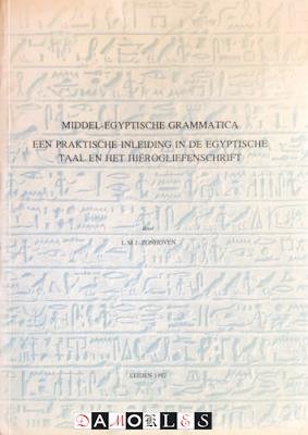L.M.J. Zonhoven - Middel-Egyptische Grammatica. Een praktische inleiding in de Egyptische taal en het hiérogliefenschrift
