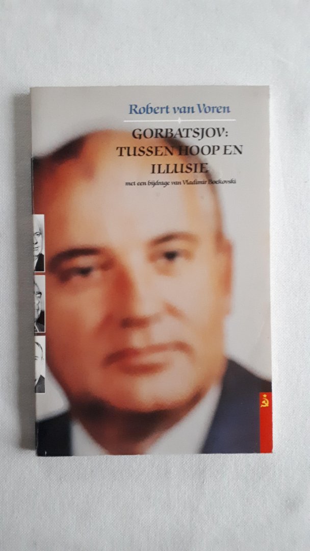 Voren - Gorbatsjov tussen hoop en illusie / druk 1