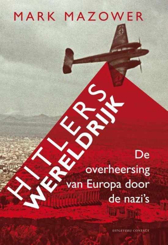 MAZOWER, Mark - Hitlers wereldrijk; De overheersing van Europa door de nazi's